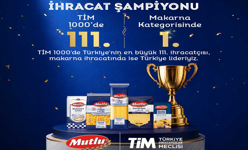 Türkiye’nin Makarna İhracat Şampiyonu